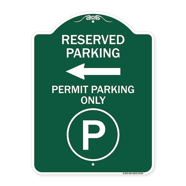 Reserved Parking Permit Parking W/ & Left Arrow Heavy-Gauge Alum Sign, 18" x 24", GW-1824-23145